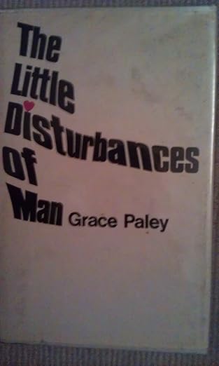 The Little Disturbances of Man